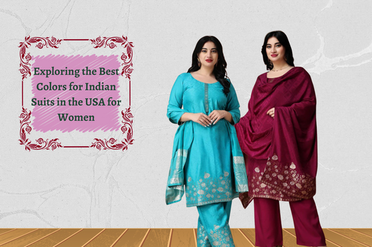 Exploring the Best Colors for Indian Suits in the USA for Women