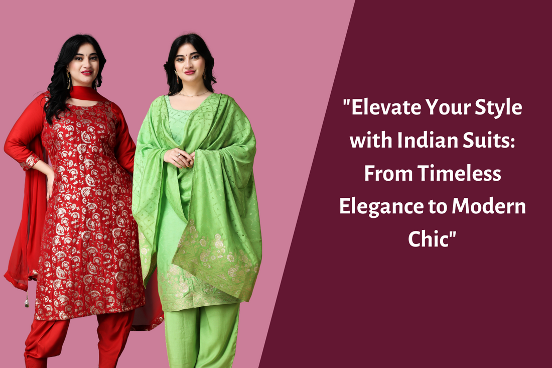 "Elevate Your Style with Indian Suits: From Timeless Elegance to Modern Chic"