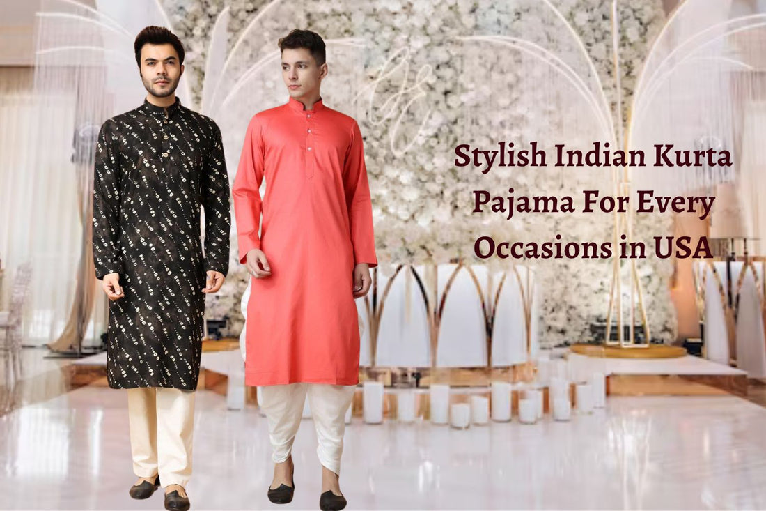 Stylish Indian Kurta Pajama For Every Occasions in USA